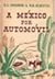 A Mexico por Automovil: A S...