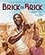 Brick by Brick by Charles R., Jr. Smith (2015-01-06)