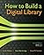 How to Build a Digital Library, Second Edition (Morgan Kaufmann Series in Multimedia Information and Systems) by Witten, Ian H., Bainbridge, David, Nichols, David M. (October 21, 2009) Paperback