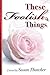 [(These Foolish Things a Novel by Susan Thatcher)] [By (author) Susan Thatcher] published on (June, 2013)