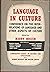 Language in Culture (Comparative Study of Cultures & Civilizations)