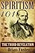 Spiritism 101: The Third Re...