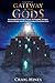 Gateway of the Gods: An Investigation of Fallen Angels, the Nephilim, Alchemy, Climate Change, and the Secret Destiny of the Human Race by Craig Hines (9-Jan-2007) Paperback