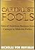 Capitalist Fools: Tales of American Business from Carnegie to Malcolm Forbes by Nicholas von Hoffman (1993-01-18)