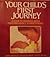 Your Child's First Journey