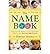 (The Name Book: Over 10,000 Names-Their Meanings, Origins, And Spiritual Significance) [By: Astoria, Dorothy] [Nov, 2008]