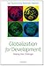 Globalization for Development: Meeting New Challenges by Goldin. Ian ( 2012 ) Paperback
