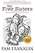 My Five Sisters: A Psychological Thriller Based on a True Story of Multiple Personalities by Pam Franklin (2015-04-28)