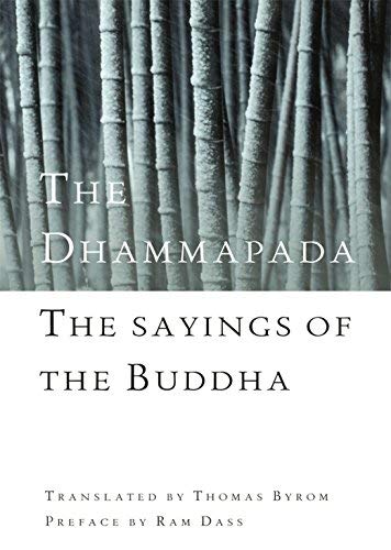 The Dhammapada: The Sayings of the Buddha: The Saying of the Buddha by Thomas Byron (2008-11-06)