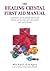 [The Healing Crystals First Aid Manual: A Practical A to Z of Common Ailments and Illnesses and How They Can Be Best Treated with Crystal Therapy] [By: Gienger, Michael] [October, 2006]