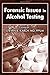 Forensic Issues in Alcohol ...