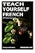 Teach Yourself French by Ni...