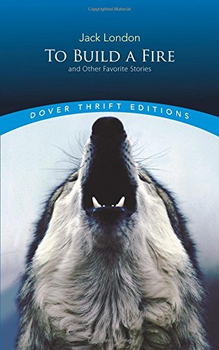 (TO BUILD A FIRE AND OTHER FAVORITE STORIES) BY London, Jack