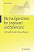 Matrix Operations for Engineers and Scientists: An Essential Guide in Linear Algebra 2010 edition by Jeffrey, Alan (2010) Paperback