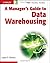 A Manager's Guide to Data Warehousing by Laura Reeves (2009-05-26)