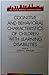 Cognitive and Behavioral Characteristics of Children With Learning Disabilities (Austin Research Symposium Series)