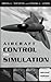 Aircraft Control and Simulation (Mechanical Engineering) by Brian L. Stevens (14-Oct-2003) Hardcover