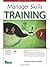 Manager Skills Training: Trainer's Workshop (Astd Trainer's Workshop Series) by Christee Garbour Atwood (2008-06-09)
