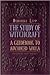 The Study of Witchcraft Publisher: Weiser Books