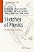 Sketches of Physics: The Ce...