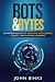 Bots & Bytes: An Introducti...
