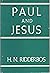 Paul and Jesus;: Origin and general character of Paul's preaching of Christ,