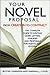 Your Novel Proposal from Creation to Contract by Camenson, Blythe, Cook, Marshall published by Writer's Digest Books (2001)
