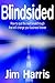Blindsided: How to Spot the Next Breakthrough That Will Change Your Business 1st edition by Harris, Jim (2002) Hardcover