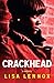 Crackhead: A Novel by Lisa Lennox (2012-03-20)