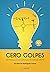 Cero golpes: 100 ideas para...