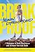BreakProof: 7 Strategies to Build Resilience and Achieve Your Life Goals (How to Reach Your Life Goals)