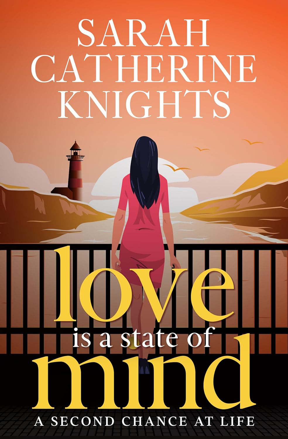 Love Is a State of Mind: An uplifting and humorous novel about a woman's second chance at love and life