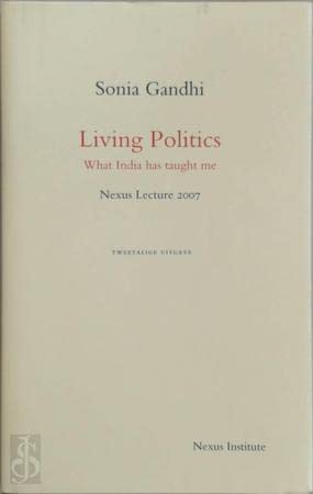 Living Politics: What India Has Taught Me - Nexus Lecture 2007 (Hardcover)