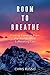 Room to Breathe: Finding Fr...