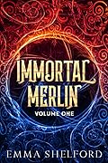 Immortal Merlin, Volume One