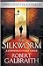 The Silkworm by Robert Galbraith