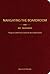 Navigating the Boardroom: 40 Maxims-Things You Must Know and Do to Be a Great Director
