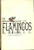 Flamingos