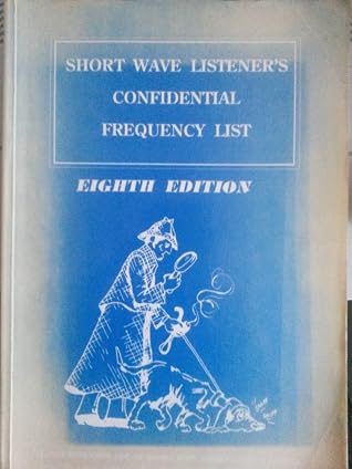 SHORT WAVE LISTENER'S CONFIDENTIAL FREQUENCY LIST