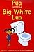 Pua and the Big White Lua