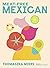 Meat Free Mexican By Thomasina Miers, Meat Free Mowgli By Nis... by Thomasina Miers