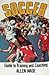 Soccer Guide to Training an...