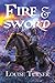 Fire and Sword by Louise Turner (2013-09-27)