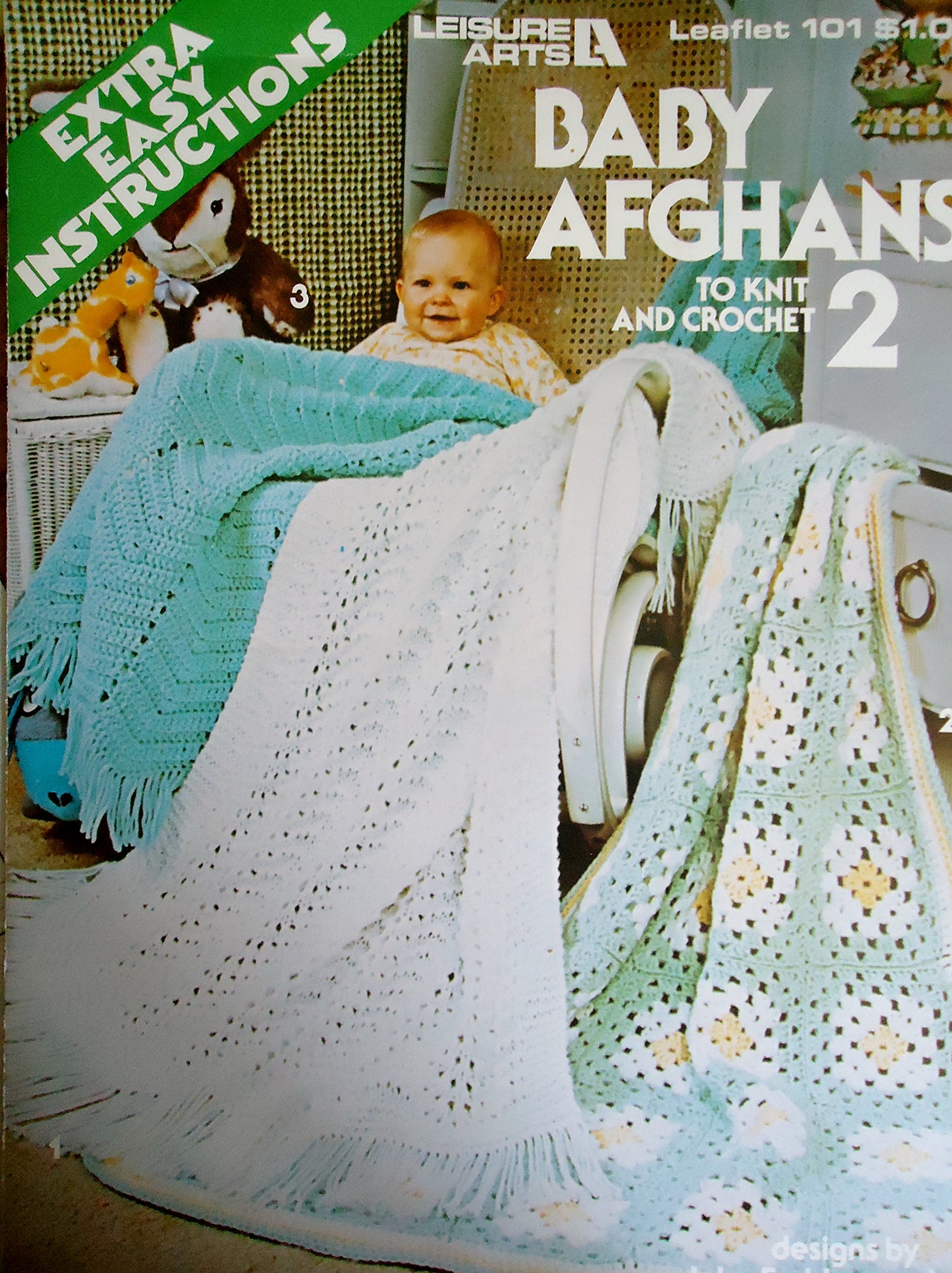 Baby Afghans 2 - To Knit and Crochet - Extra Easy Instructions (leisure Arts, Leaflet 101)
