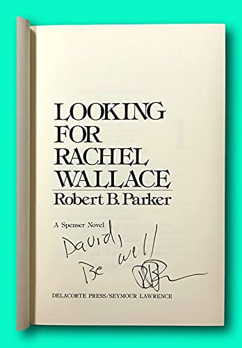 Rare INSCRIBED First Edition Robert B. Parker Looking for Rachel Wallace 1980 [Hardcover] Robert B. Parker