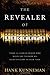 The Revealer Of Secrets: There Is a God in Heaven Who Wants You to Know His Secrets-Learn to Hear Them Paperback – August 19, 2009