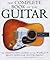 The Complete Encyclopedia of the Guitar: The Definitive Guide to the World's Most Popular Instrument