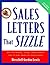 Sales Letters That Sizzle: All the Hooks, Lines and Sinkers You'll Ever Need to Close Sales by Herschell Gordon Lewis (1-Jan-2000) Hardcover