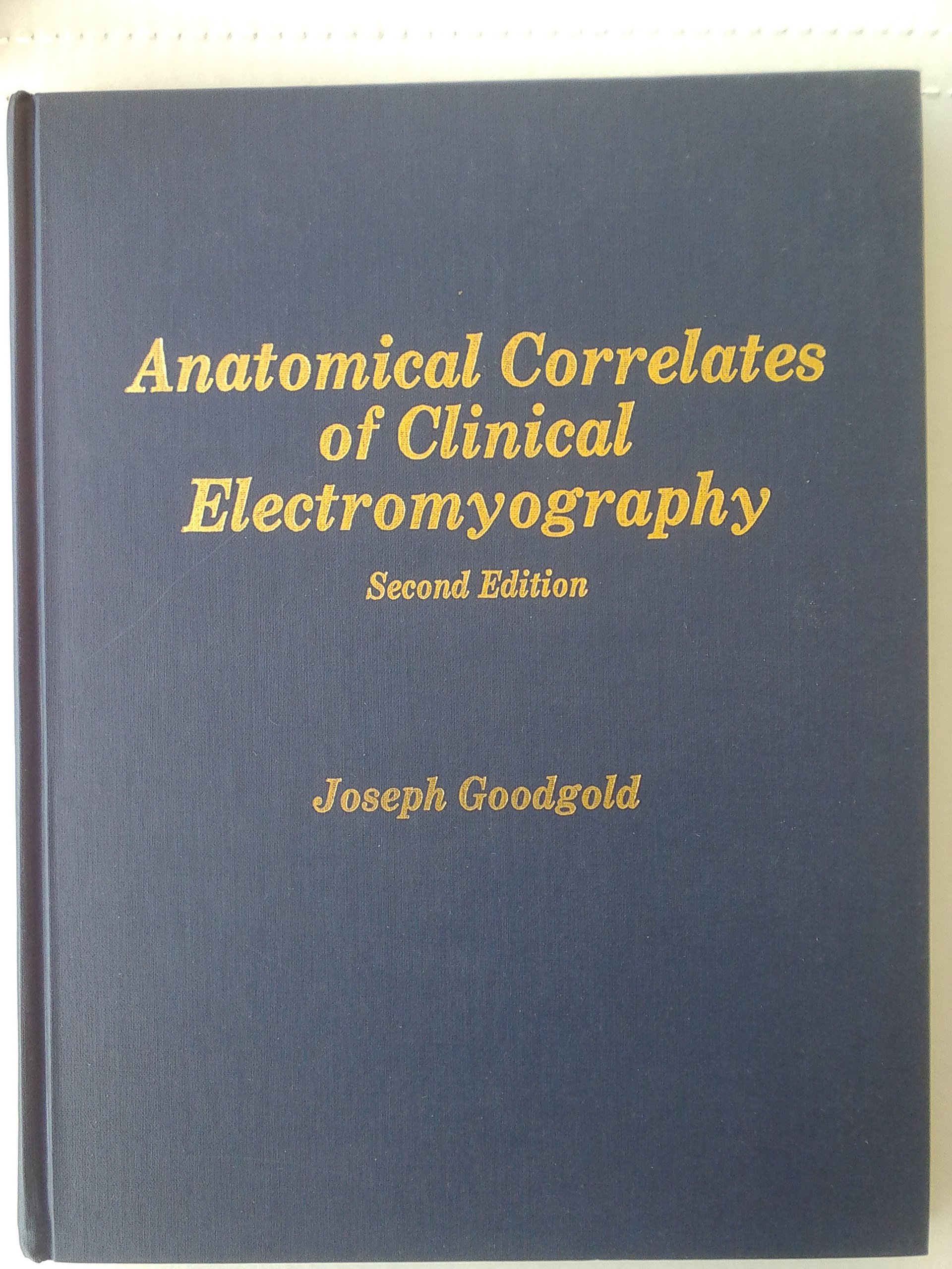 Anatomical Correlates of Clinical Electromyography (Hardcover)