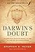[Darwin's Doubt: The Explosive Origin of Animal Life and the Case for Intelligent Design] [By: Meyer, Stephen C.] [June, 2014]